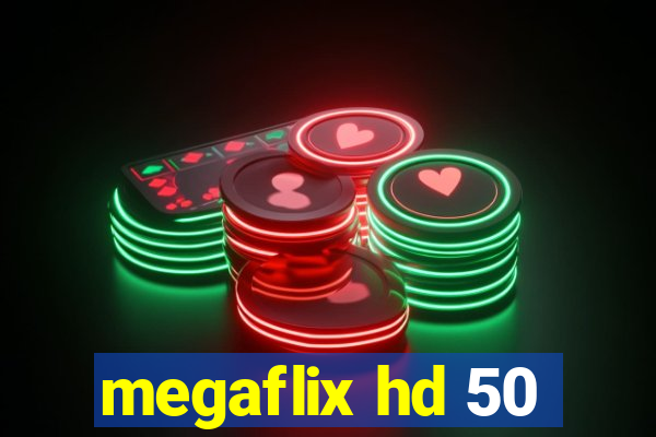 megaflix hd 50